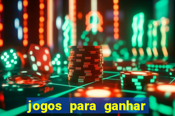 jogos para ganhar dinheiro de verdade sem depositar